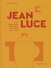 Jean Luce et le renouveau de la table francaise, 1910-1960