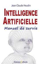 Intelligence Artificielle: Manuel de survie