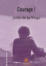 Courage !