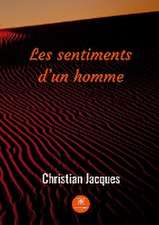 Les sentiments d'un homme