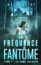 La Fréquence Fantôme, Tome 1: La Dame Blanche