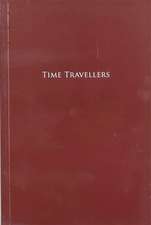 TIME TRAVELLERS
