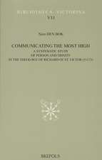 Communicating the Most High. a Systematic Study of Person and Trinity in the Theology of Richard of St. Victor (+1173)