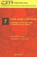 Land, Shops and Kitchens: Technology and the Food Chain in Twentieth-Century Europe