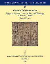 MRE 15 Caesar in the City of Amun: Egyptian Temple Construction and Theology in Roman Thebe