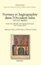 Normes Et Hagiographie Dans L'Occident Latin (Ve-Xvie Siecles)