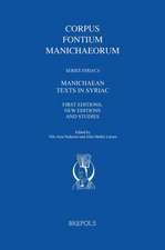 Manichaean Texts in Syriac: First Editions, New Editions and Studies