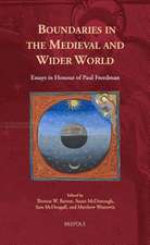 Boundaries in the Medieval and Wider World: Essays in Honour of Paul Freedman