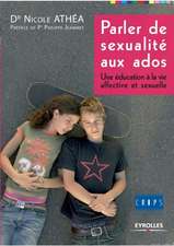 Parler de sexualité aux ados: Une éducation à la vie affective et sexuelle