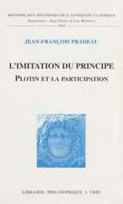 L'Imitation Du Principe: Plotin Et La Participation