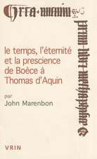 Le Temps, L'Eternite Et La Prescience de Boece a Thomas D'Aquin