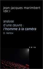 L'Homme a la Camera (D. Vertov, 1929). Analyse D'Une Oeuvre