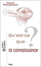 Qu'est-Ce Que La Connaissance?