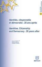 Identites, Citoyennetes Et Democratie : 20 Ans Apres / Identities, Citizenship and Democracy : 20 Years After