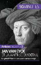 Jan Van Eyck et la maîtrise du détail