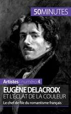 Eugène Delacroix et l'éclat de la couleur