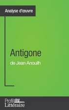 Antigone de Jean Anouilh (Analyse approfondie)