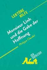 Monsieur Linh und die Gabe der Hoffnung von Philippe Claudel (Lektürehilfe)