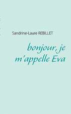 bonjour, je m'appelle Eva