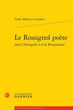 Le Rossignol Poete Dans L'Antiquite Et a la Renaissance