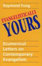 Evangelistically Yours: Ecumenical Letters on Contemporary Evangelism