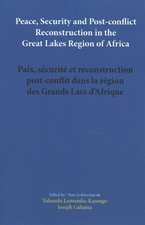 Peace, Security and Post-conflict Reconstruction in the Great Lakes Region of Africa