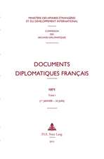 Documents Diplomatiques Francais: 1971 - Tome I (1er Janvier - 30 Juin)