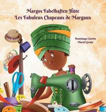 Curtiss, D: Margos Fabelhafte Hüte - Les Fabuleux Chapeaux