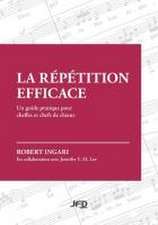 La répétition efficace: Un guide pratique pour cheffes et chefs de choeur