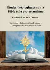 Études théologiques sur la Bible et le protestantisme