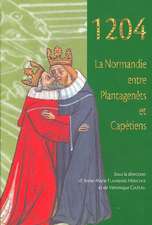 1204: La Normandie Entre Plantagenets Et Capetiens