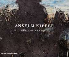 Anselm Kiefer: Für Andrea Emo