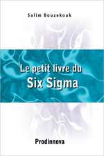 Le Petit Livre Du Six SIGMA