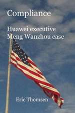 Compliance Huawei executive Meng Wanzhou case