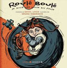 Roule-Boule Je Suis Une Boule Qui Roule