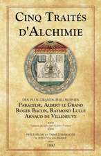 Cinq Traités d'Alchimie