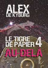 Le Tigre de papier 4 Au-del?