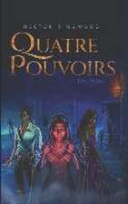 Quatre Pouvoirs