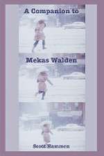 A Companion to Mekas Walden