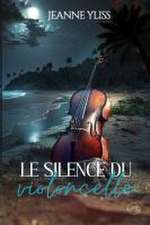 Le silence du violoncelle