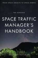 The aspiring Space Traffic Manager's Handbook