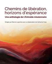 CHEMINS DE LIBÉRATION, HORIZONS D'ESPÉRANCE