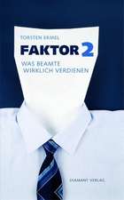 Ermel, T: Faktor 2 - Was Beamte wirklich verdienen