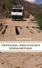 Offroad-Abenteuer Sudamerika