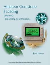 Amateur Gemstone Faceting Volume 2