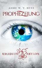 Hess, A: Prophezeiung