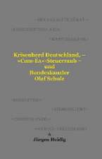 Krisenherd Deutschland, - 'Cum-Ex'-Steuerraub - und Bundeskanzler Olaf Scholz