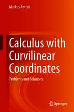 Calculus with Curvilinear Coordinates: Problems and Solutions