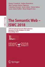 The Semantic Web – ISWC 2018: 17th International Semantic Web Conference, Monterey, CA, USA, October 8–12, 2018, Proceedings, Part I