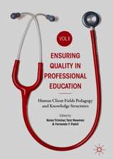 Ensuring Quality in Professional Education Volume I: Human Client Fields Pedagogy and Knowledge Structures